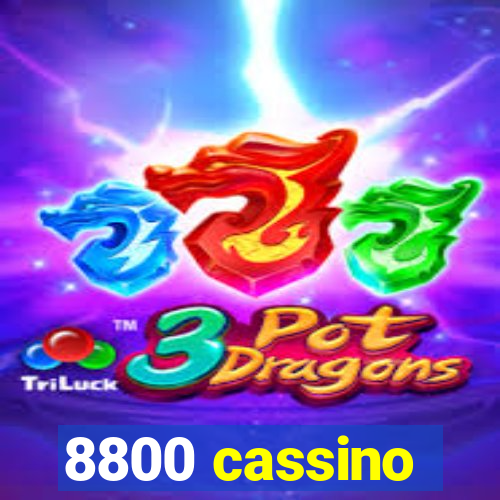 8800 cassino